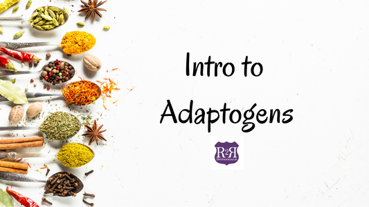 Intro to Adaptogenic Herbs